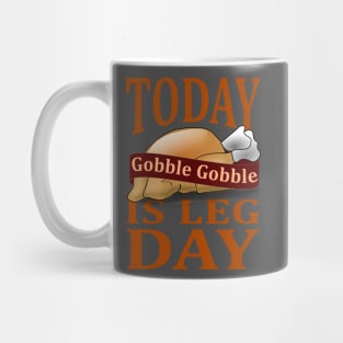 Today is leg day Mug